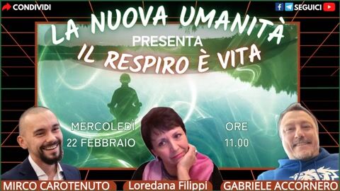La Nuova Umanità presenta il “Respiro è Vita” con Loredana Filippi
