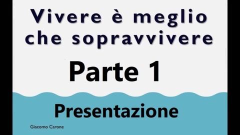 Vivere è meglio che sopravvivere – parte 1